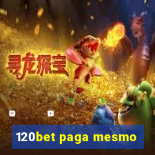 120bet paga mesmo